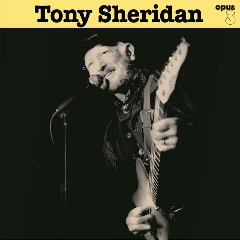 Tony Sheridan: Tony Sheridan And Opus 3 Artists