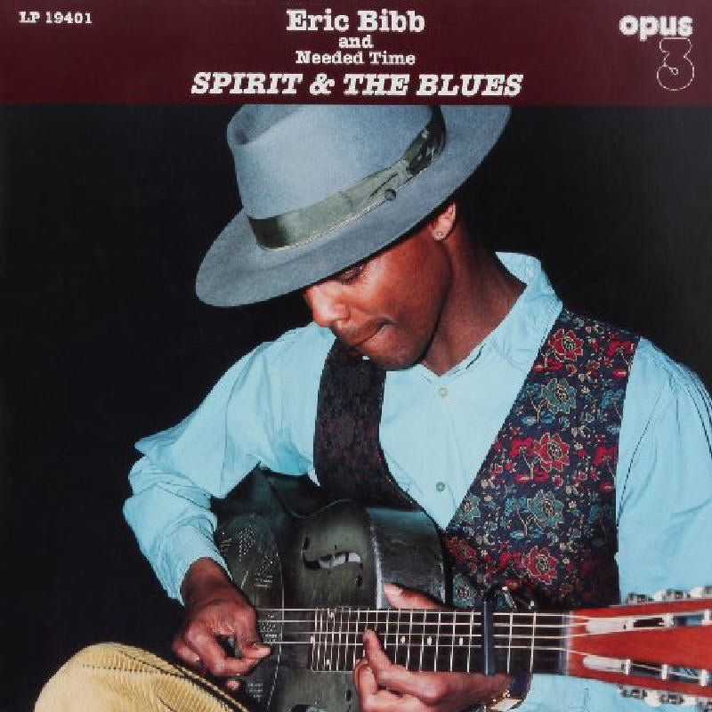 Eric Bibb & The Needed Time: Spirit & The Blues