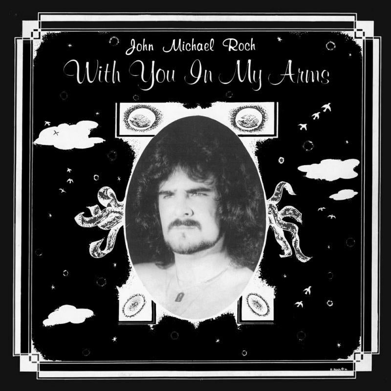 John Michael Roch: With You In My Arms