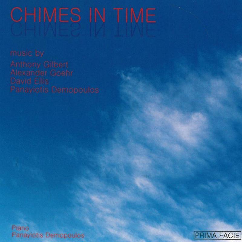 Panayiotis Demopoulos: Chimes in Time - Music By Anthony Gilbert, Alexander Goehr etc.