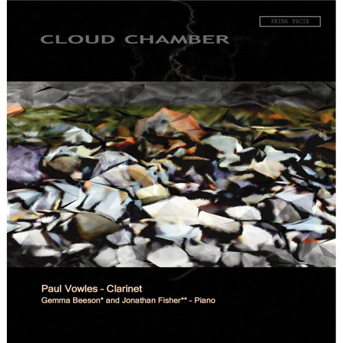 Paul Vowles: Cloud Chamber - Adam Gorb, Emily Howard, Richard Rodney Bennet etc.