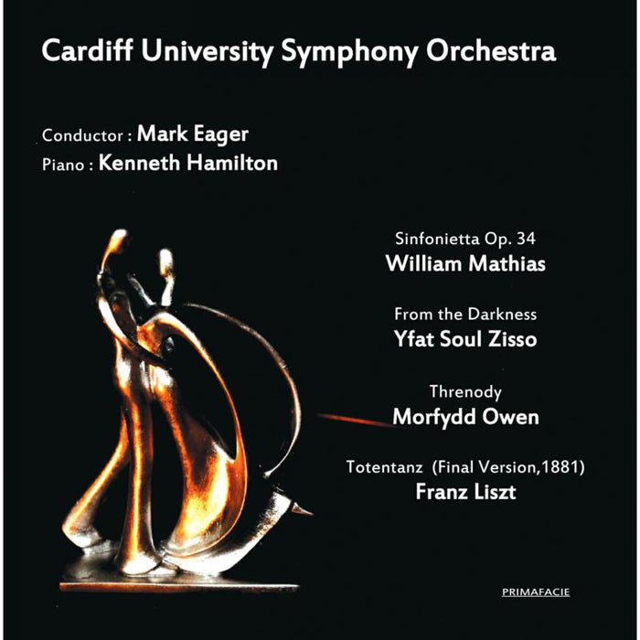 Cardiff University Symphony Orchestra, Mark Eager & Kenneth Hamilton: William Mathias: Sinfonietta Op. 34; Yfat Soul Zisso: From the Darkness