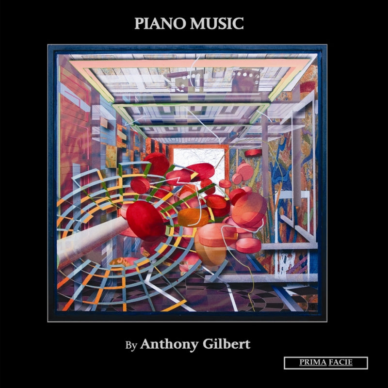 Richard Casey & Ian Buckle: Anthony Gilbert: Piano Music