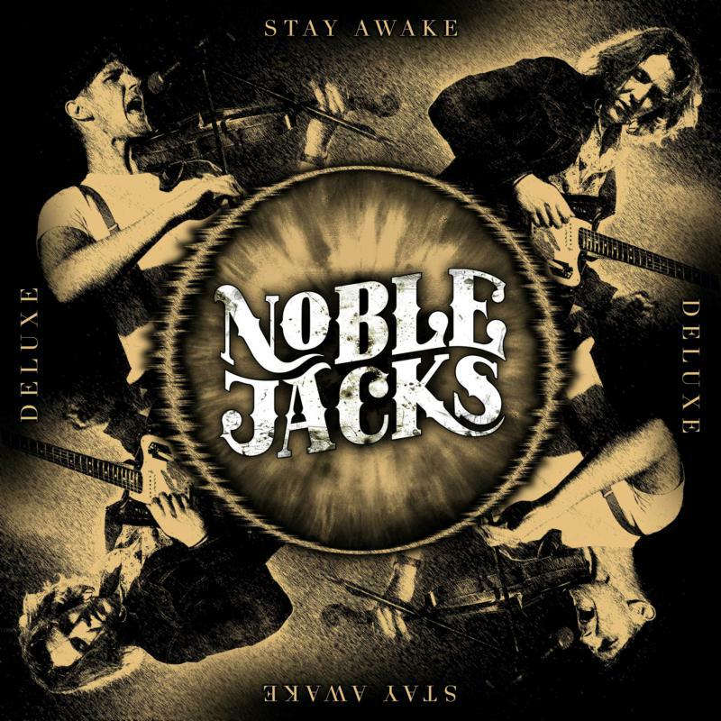 Noble Jacks: Stay Awake (Deluxe)