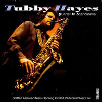 Tubby Hayes Quartet in Scandinavia CD
