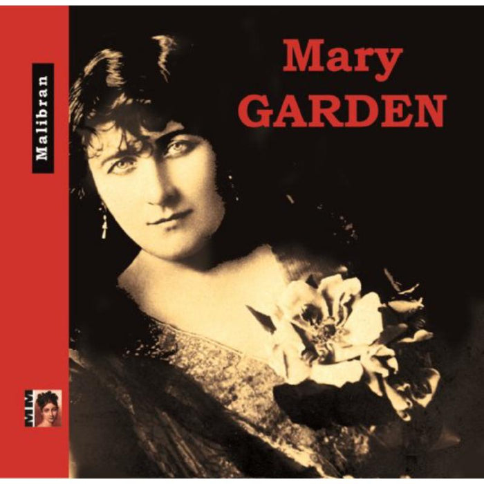 Mary Garden: Mary Garden: Recordings 1904 -1928