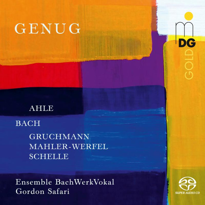 Ensemble BachWerkVokal; Gordon Safari: Genug: Motets and cantatas