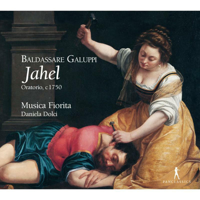 Musica Fiorita; Daniela Dolci: Baldassare Galuppi: Jahel (Oratorio C 1750) (2CD)