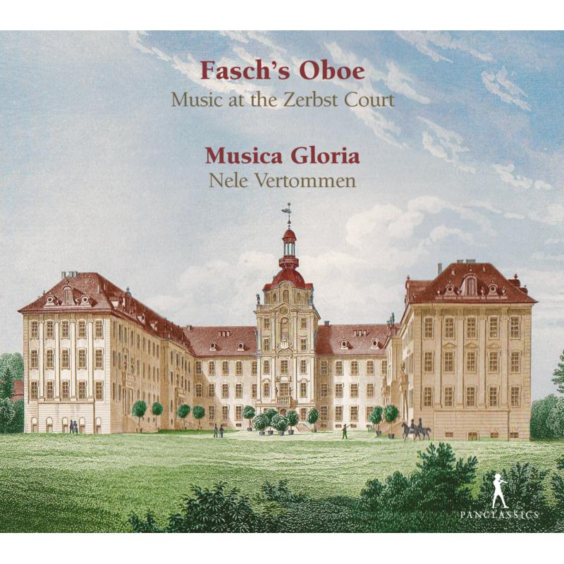 Musica Gloria; Nele Vertommen: Fasch's Oboe - Music At The Zerbst Court