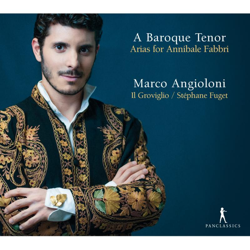 Marco Angioloni; Il Groviglio: A Baroque Tenor - Arias For Annibale Fabbri