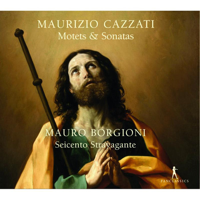 Mauro Borgioni; Seicento Stravagante: Cazzati: Motets & Sonatas