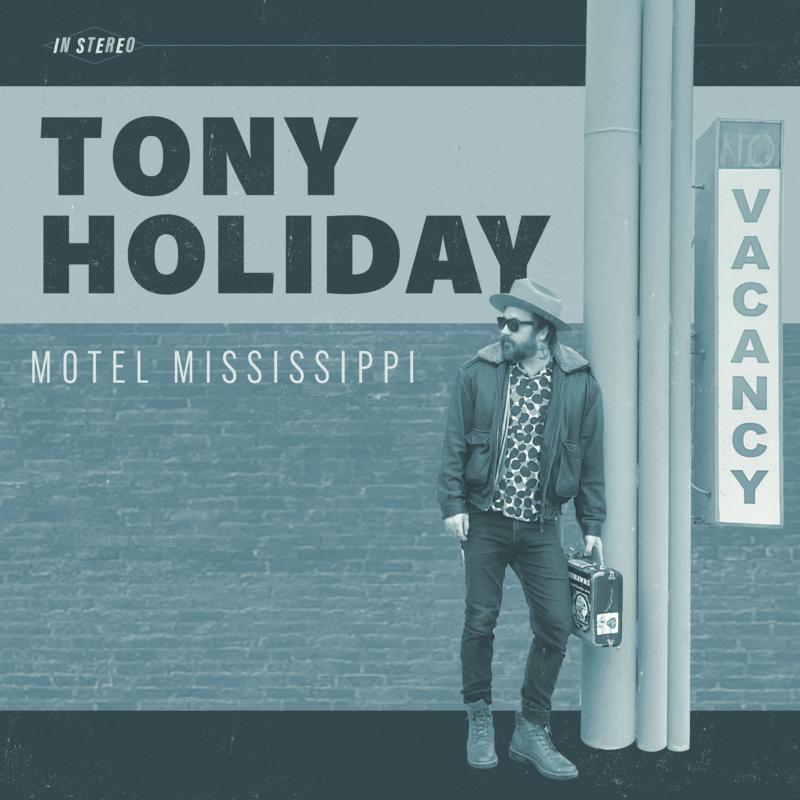 Tony Holiday: Motel Mississippi