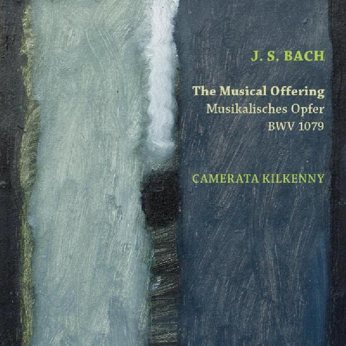 Camerata Kilkenny: J.S. Bach: The Musical Offering BWV1079