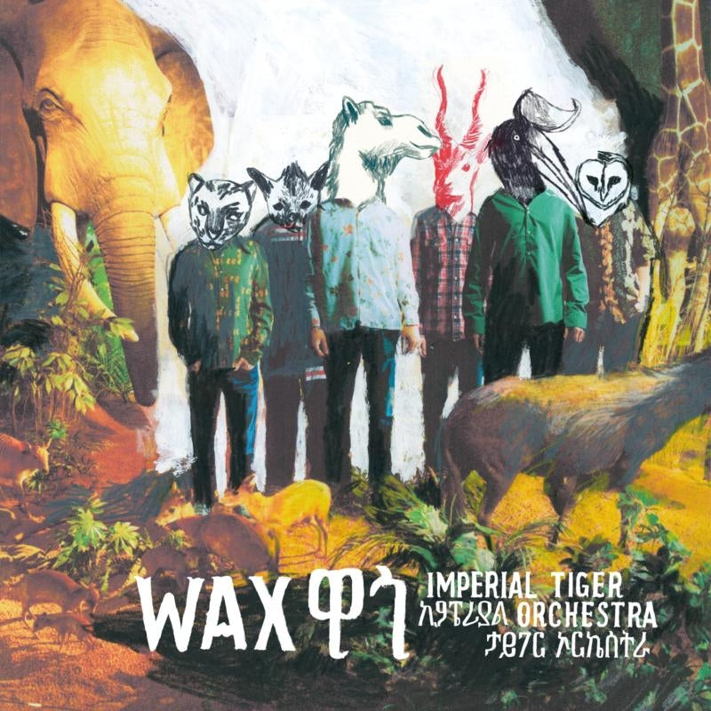 Imperial Tiger Orchestra: Wax