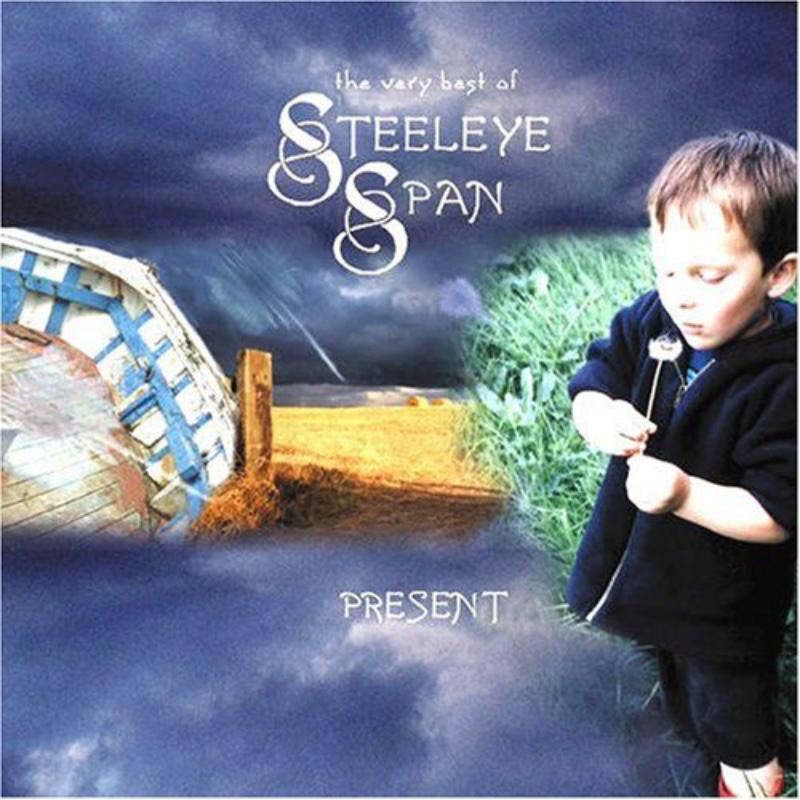 Steeleye Span: The Very Best of Steeleye Span - Present