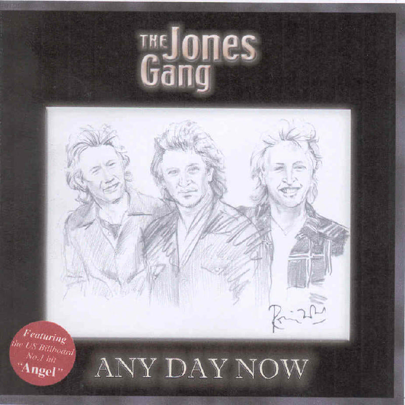 The Jones Gang: Any Day Now