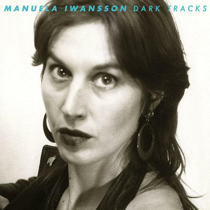 Manuela Iwansson Dark Tracks LP