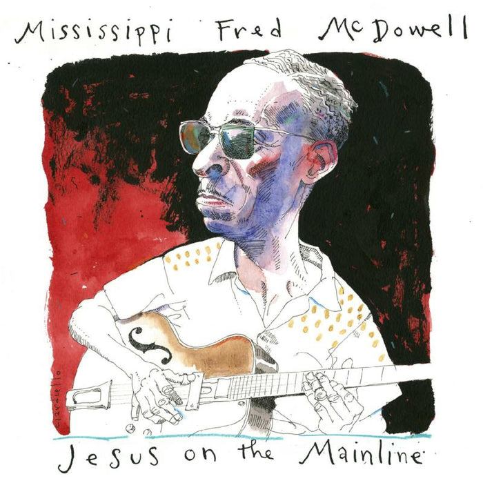 Mississippi Fred McDowell Jesus On The Mainline CD