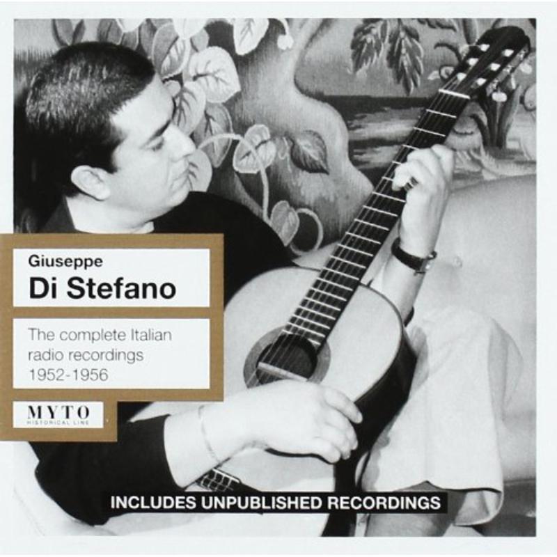 G.Di Stefano/Tebaldi/Taddei/Carioso  1952-56: Di Stefano the complete Italian Radio recordings