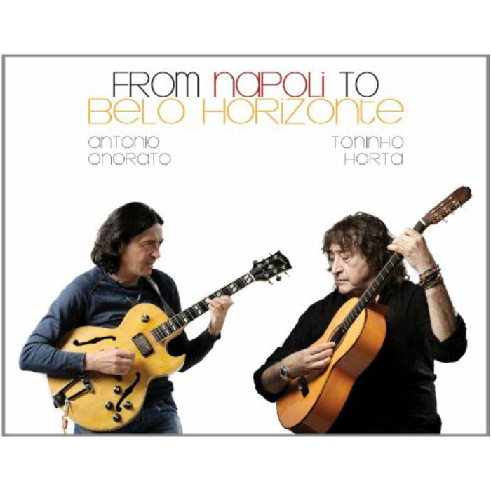 Antonio Onorato & Toninho Horta: From Napoli to Belo Horizonte
