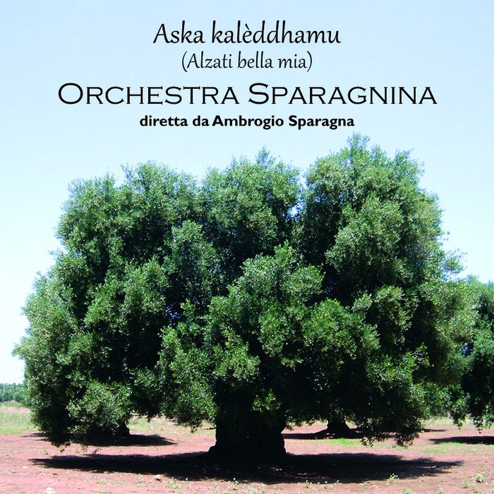 Orchestra Sparagnina: Aska Kaleddhamu