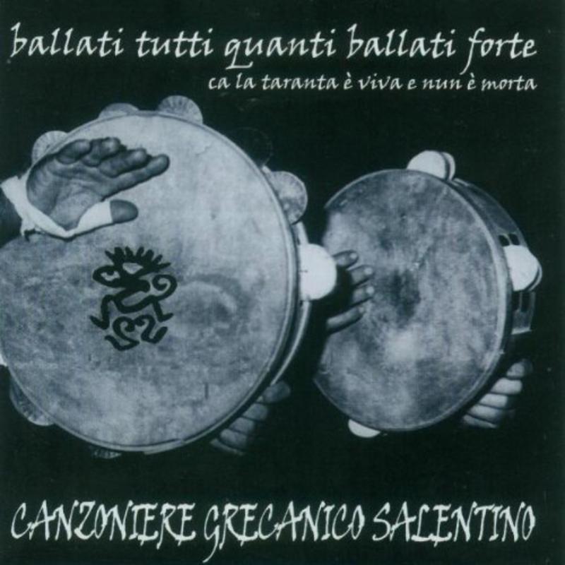 Canzoniere Grecanico Salentino: Ballati Tutti Quanti Ballati F