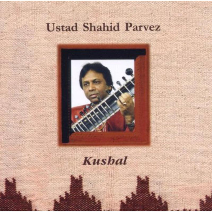 Shahid Parvez: Kushal