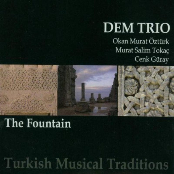 Dem Trio: The Fountain: Turkish Musical Traditions