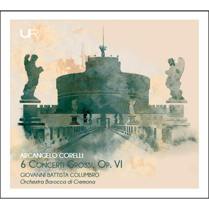 Giovanni Battista Columbro, Orchestra Barocca Di Cremona: Corelli: 6 Concerti Grossi, Op. VI