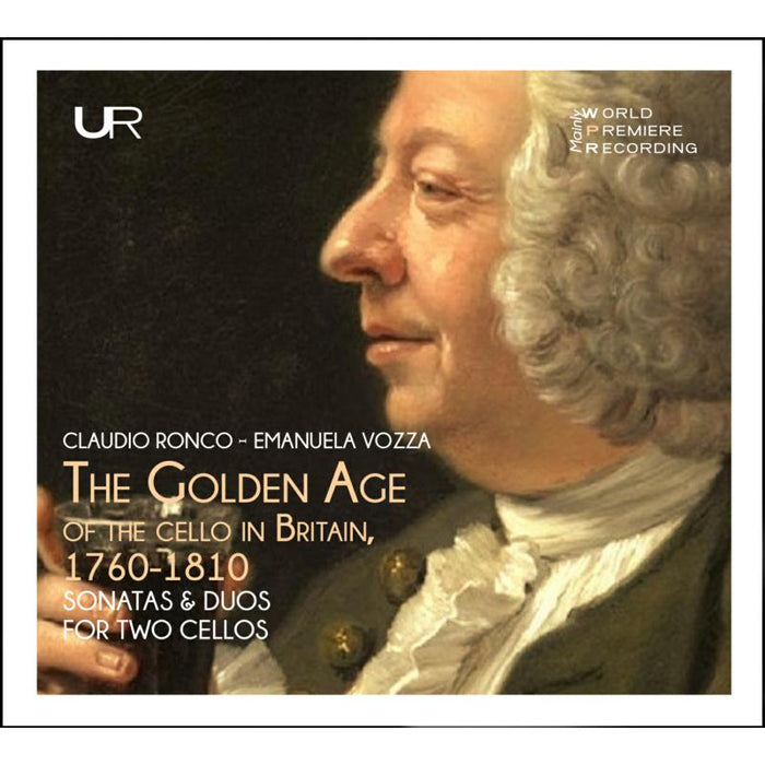 Claudio Ronco, Emanuela Vozza: The Golden Age Of The Cello In Britain 1760-1810