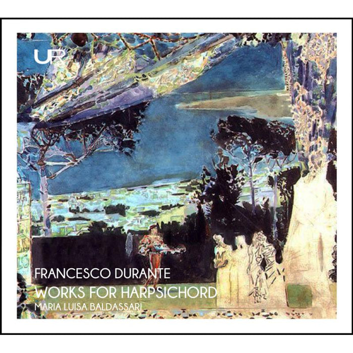 Maria Luisa Baldassari: Francesco Durante: Works For Harpsichord