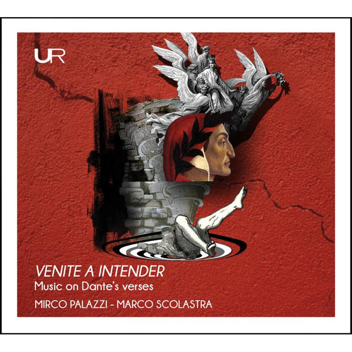 Mirco Palazzi & Marco Scolastra: Venite A Intender: Music On Dante's Verses