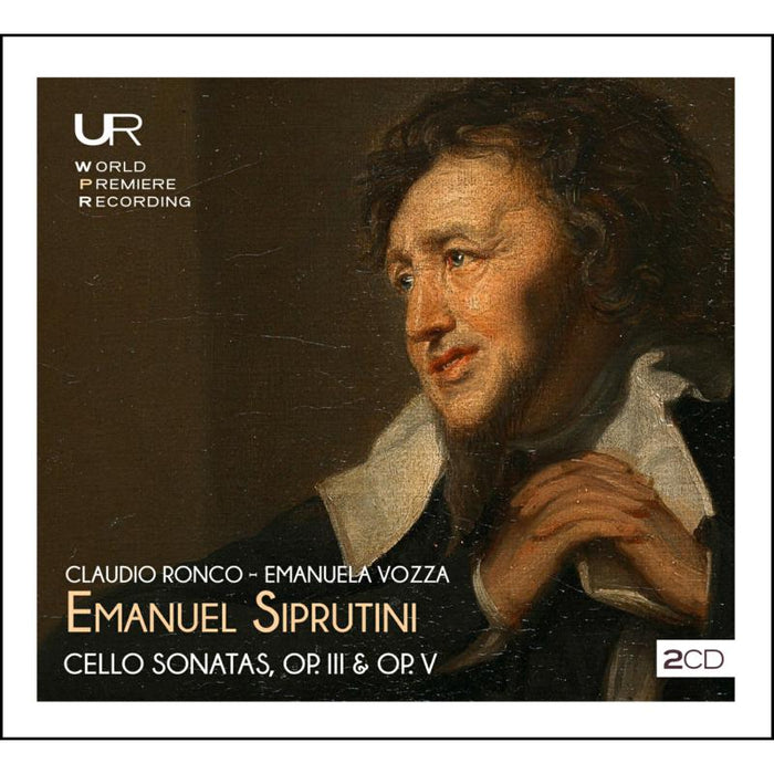 Claudio Ronco; Emanuela Vozza: Siprutini: Cello Sonatas, Op. III & Op. V