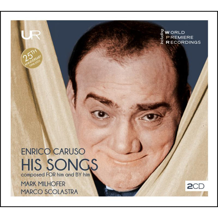 Enrico Caruso, Mark Milhofer; Marco Scolastra: Enrico Caruso: His Songs as Composer and Dedicatee