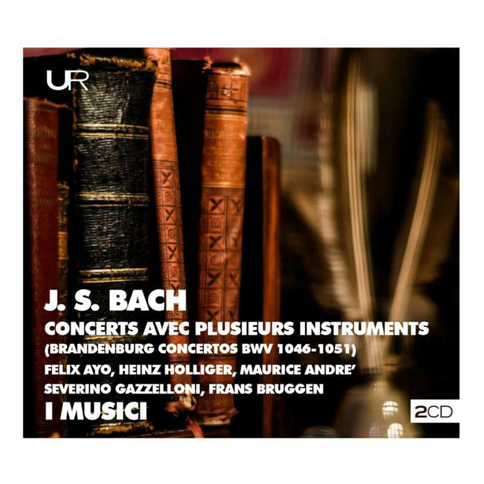 I Musici, Frans Bruggen, Heinz Holliger, Felix Ayo: Bach: Concerts Avec Plusieurs Instruments (Brandenburg Concertos) (2CD)