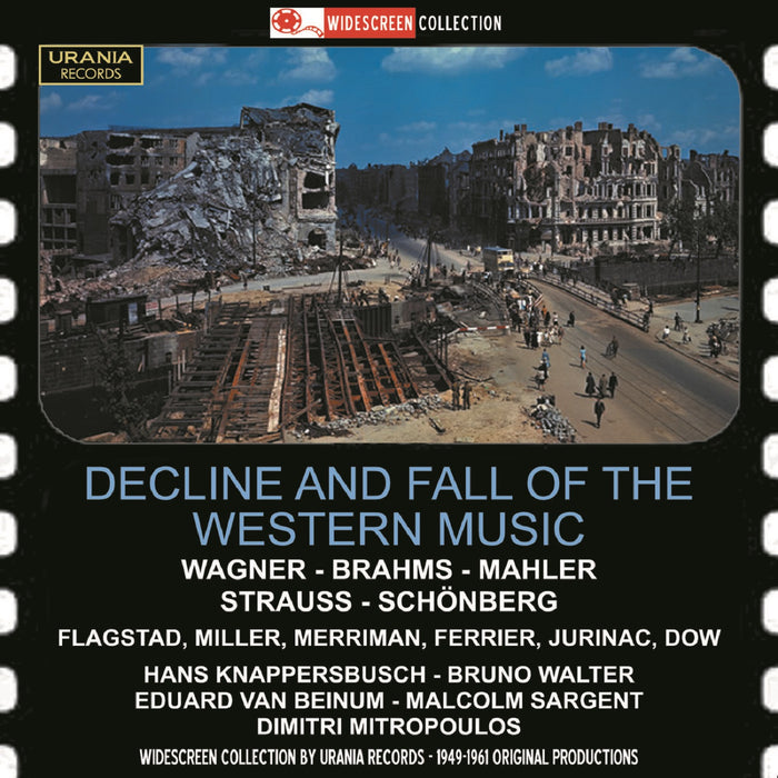 Hans Knappertsbush, Bruno Walter, Wiener Philharmoniker Orchestra, Columbia Symphony Orchestra, Concertgebouw Orchestra, BC Symphony Orchestra: Decline and Fall of the Western Music