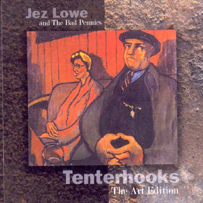 Jez Lowe: Tenterhooks
