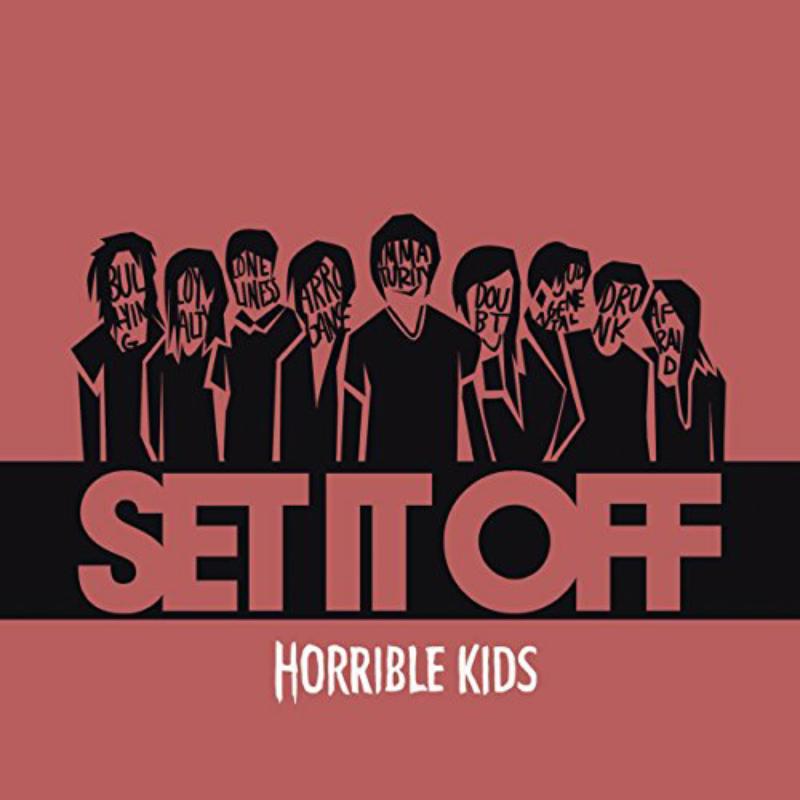 Set It Off: Horrible Kids