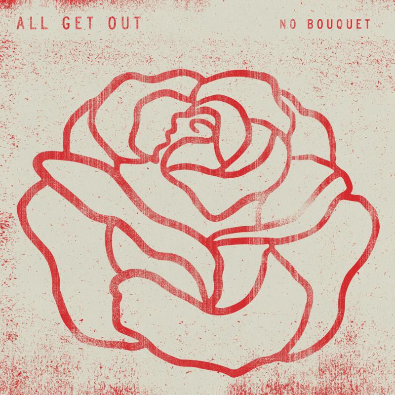 All Get Out: No Bouquet