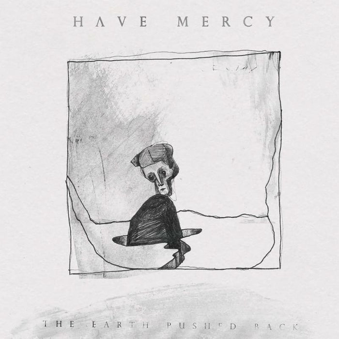 Have Mercy: The Earth Pushed Back CD