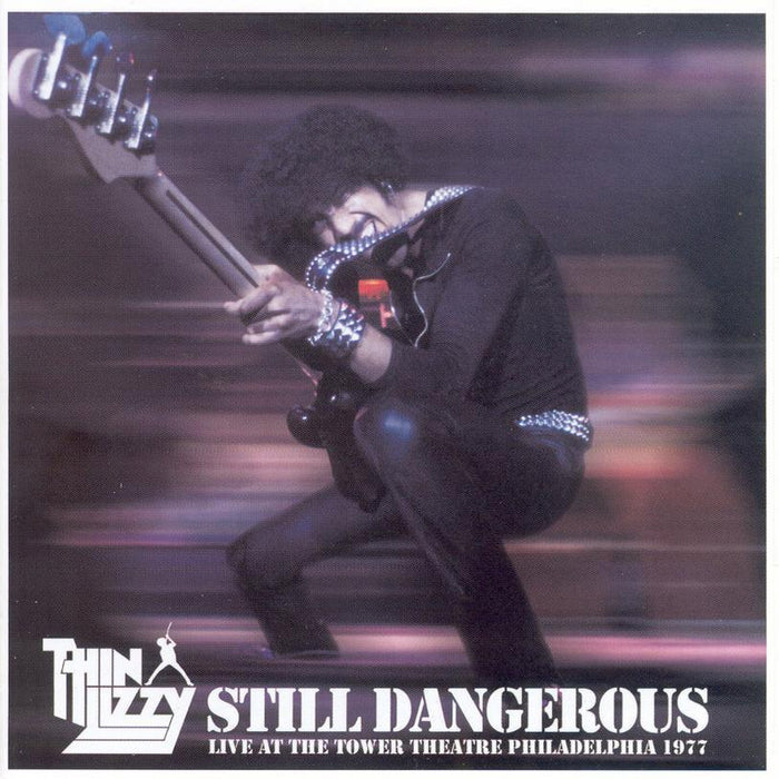 Thin Lizzy: Still Dangerous: Live at Tower Theatre Philadelphia 1977