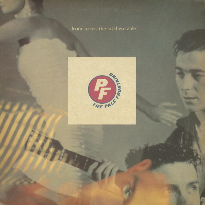 Pale Fountains: From Across The Kitchen Table