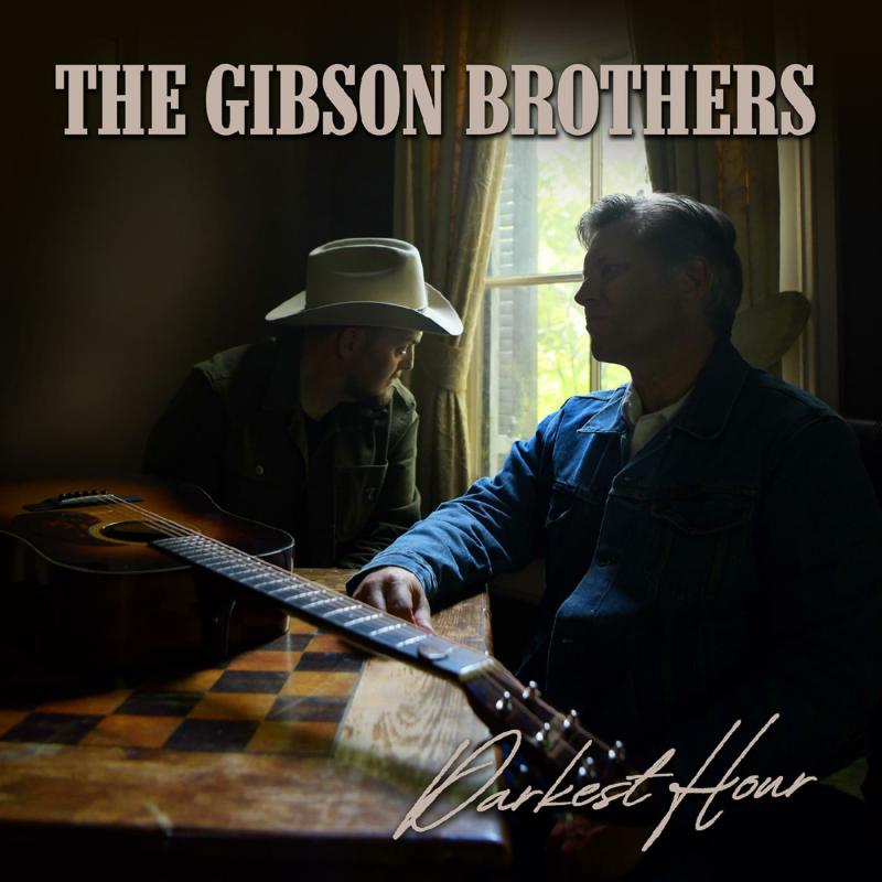 The Gibson Brothers: Darkest Hour