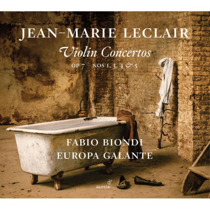 Fabio Biondi; Europa Galante: Jean-Marie Leclair - Violin Concertos Op. 7, Nos. 1, 3, 4 & 5