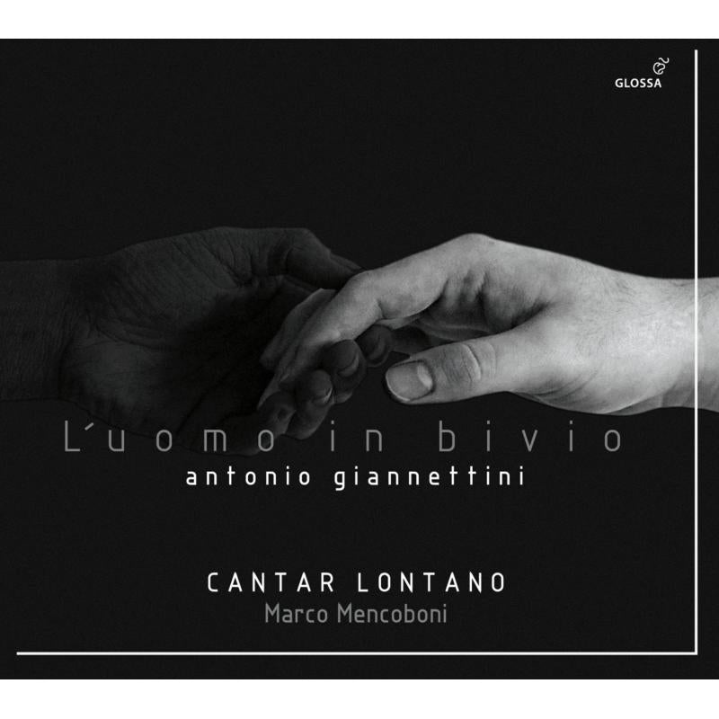 Cantar Lontano; Marco Mencoboni: Antonio Giannettini: L'Uomo In Bivio - Oratorio, Modena 1687
