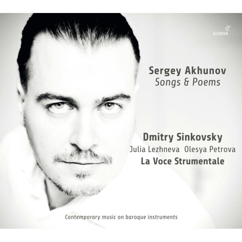 Julia Lezhneva; Olesya Petrova; La Voce Strumentale: Sergey Akhunov: Songs And Poems