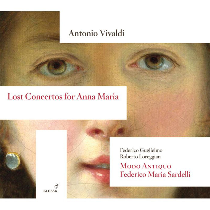 Federico Guglielmo; Roberto Loreggian; Modo Antiquo: Antonio Vivaldi: Lost Concertos For Anna Maria
