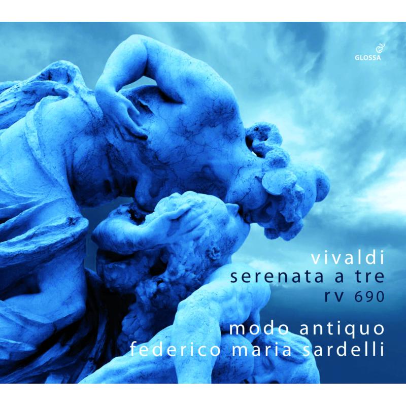 Modo antiquo; Federico Maria Sardelli: Vivaldi: Serenata A Tre, RV 690