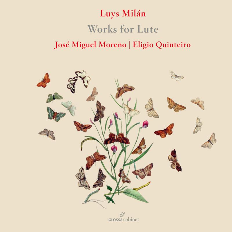 Jose Miguel Moreno; Eligio Quinteiro: Luys Milan: Works For Lute