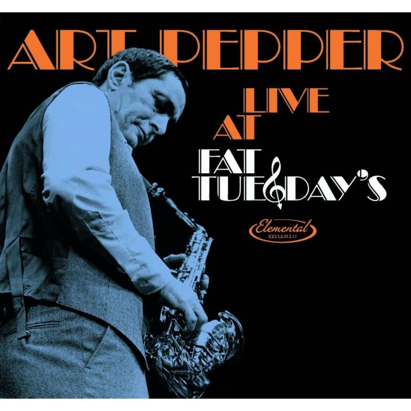 Art Pepper: Live At Fat Tuesday's